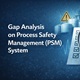 Gap Analysis on Process Safety Management